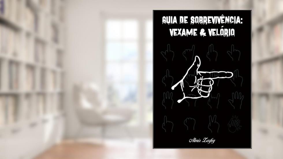 Guia de sobrevivência: vexame & velório, do autor Almir Zarfeg