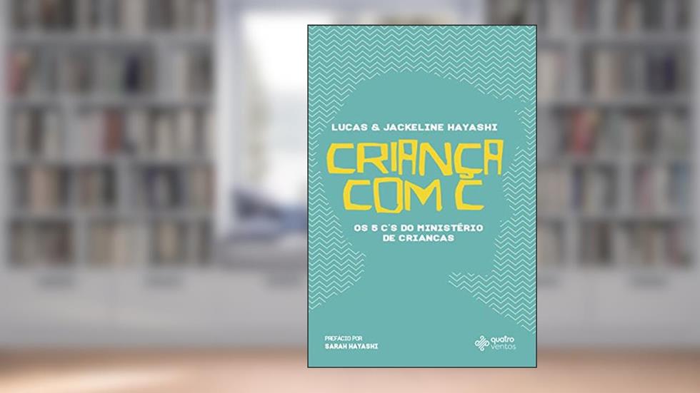 Criança com C, do autor Lucas Hayashi; Jackeline Hayashi