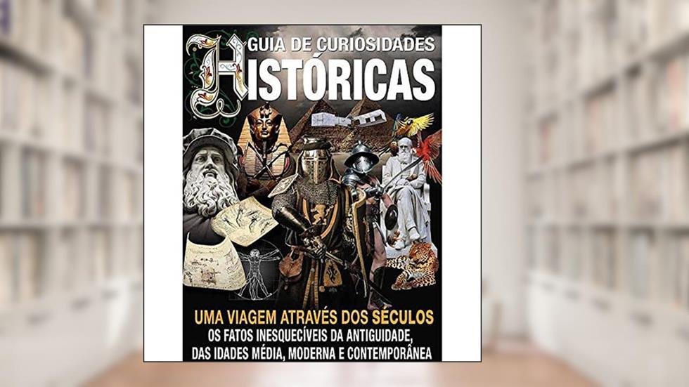 Curiosidades Históricas: Uma viagem através dos séculos, do autor On Line Editora