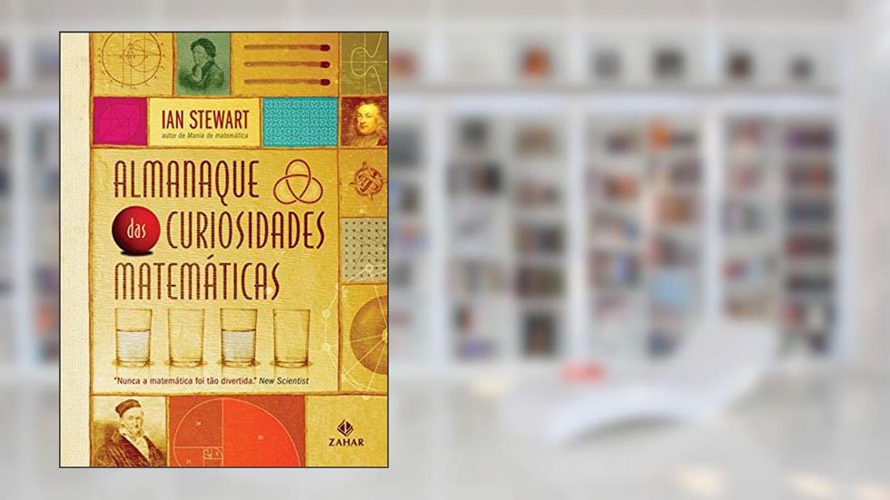 Almanaque das curiosidades matemáticas, do autor Ian Stewart