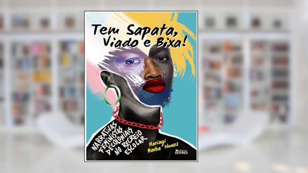 TEM SAPATA, VIADO E BIXA, do autor HARIAGI BORBA NUNES