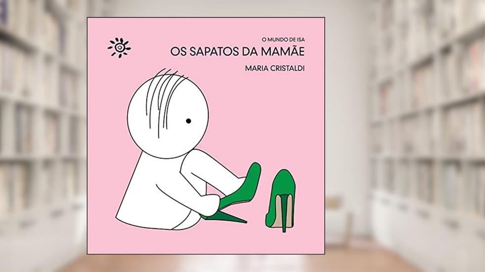 Os sapatos da mamãe, do autor Maria Cristaldi