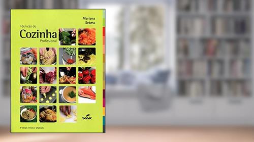 Capa de Técnicas De Cozinha Profissional, do autor Mariana Sebess