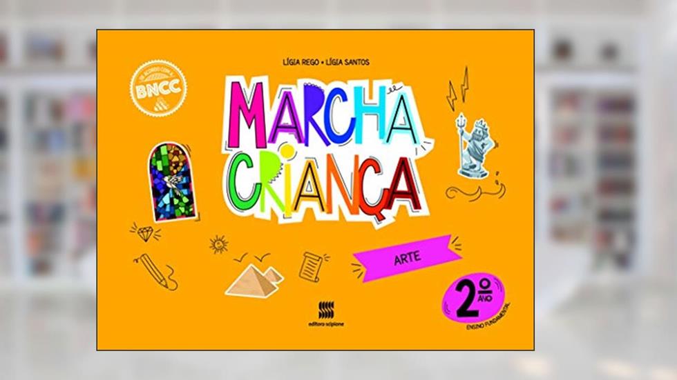 Marcha Criança Arte 2º ano, do autor Lígia Rego; Lígia Santos