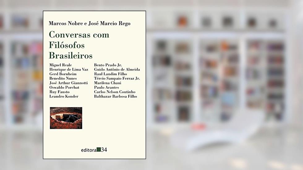 Conversas com filósofos brasileiros, do autor José Marcio Nobre  Marcos e Rego