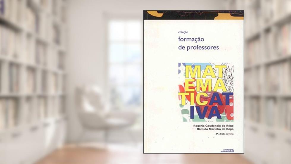 Matematicativa, do autor Rogéria Gaudencio do Rêgo; Rômulo Marinho do Rêgo