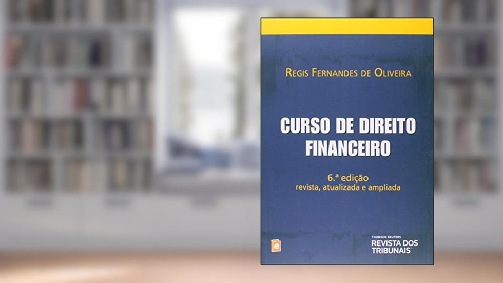 Curso de Direito Financeiro, do autor Régis Fernandes de Oliveira