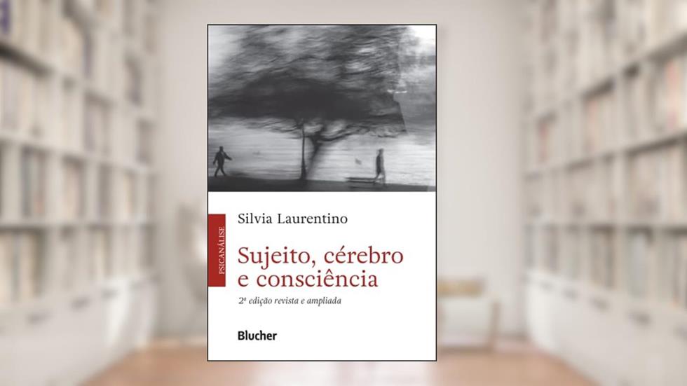Sujeito, Cérebro e Consciência, do autor Silvia Laurentino