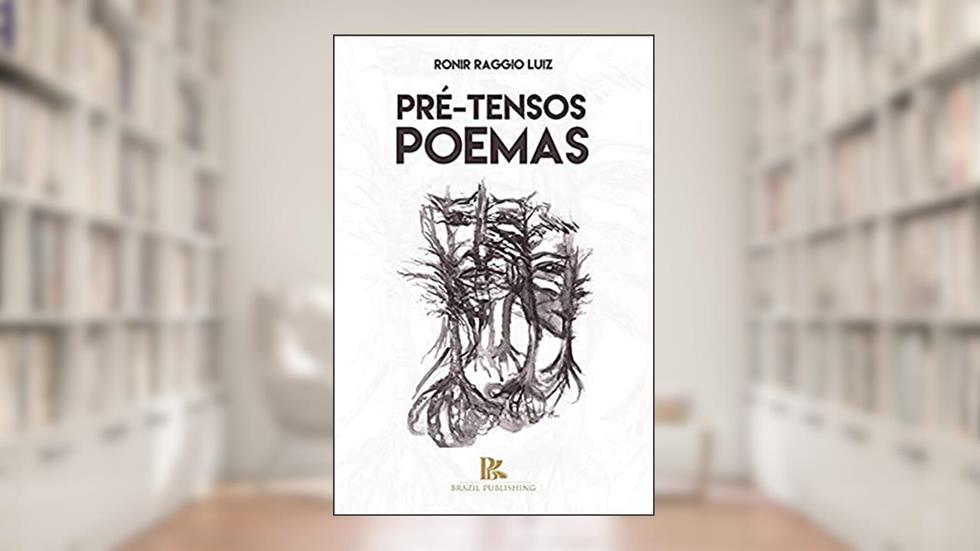 Pré - Tensos Poemas, do autor Ronir Raggio Luiz