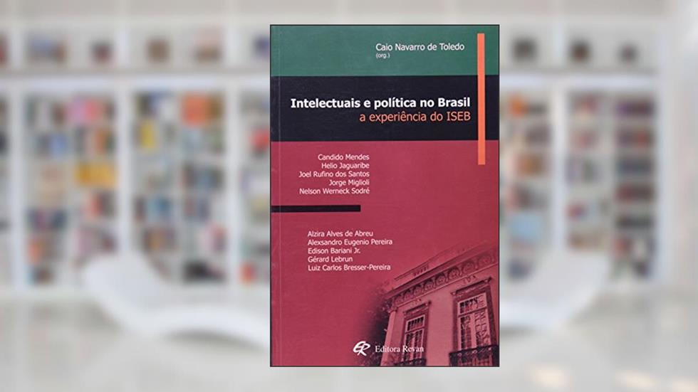 Intelectuais e Politica no Brasil - 1, do autor Toledo