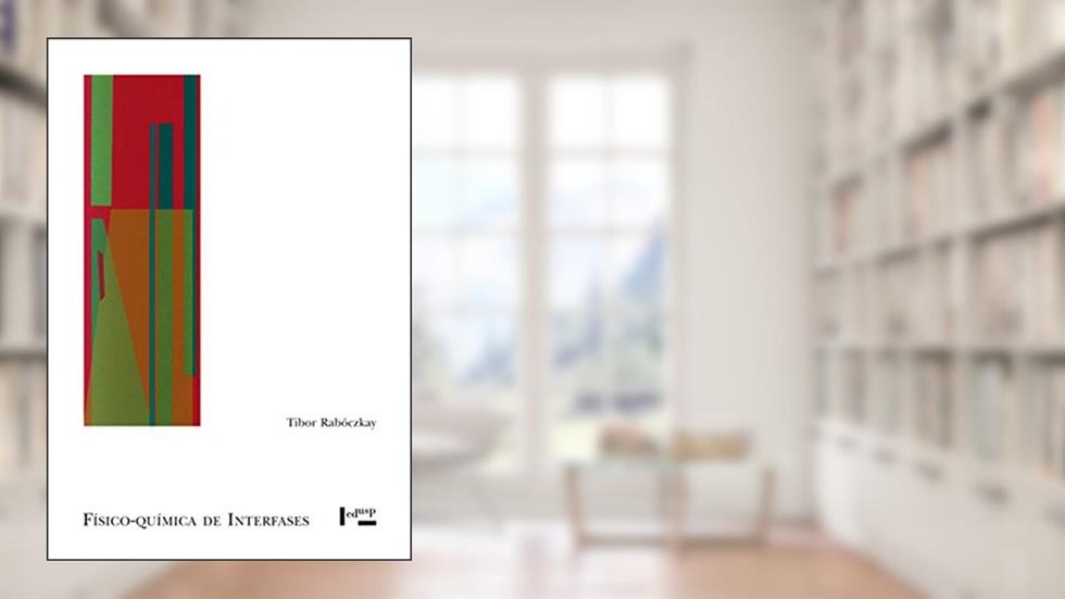 Físico-Química de Interfases, do autor Tibor Rabóczkay