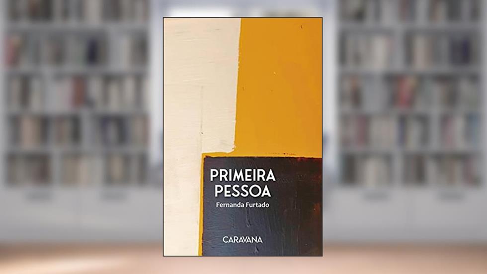 Primeira pessoa, do autor Fernanda Furtado Caldas