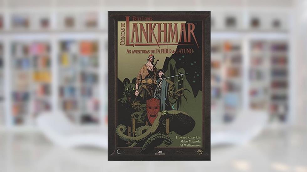 As Aventuras de Fafhrd e Gatuno - Coleção Crônicas de Lankhmar, do autor Al Williamson; Mike Mignola; Howard Chaykin