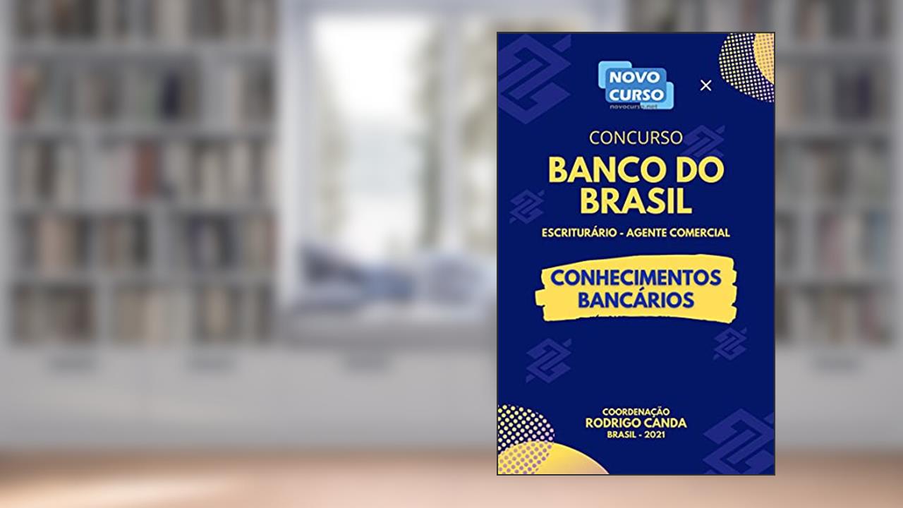 CONCURSO BANCO DO BRASIL - CONHECIMENTOS BANCÁRIOS (Coleção Resumos - Concursos Públicos Livro 1), do autor RODRIGO CANDA