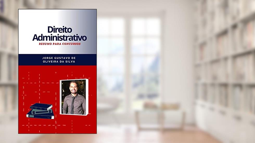 Resumão de Direito Administrativo: Para aprender e revisar rapidamente, do autor Jorge Gustavo da Silva