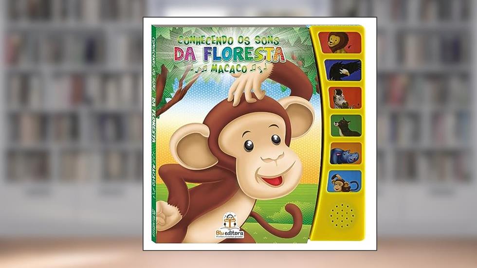 Conhecendo os sons da Floresta - Macaco, do autor Cristina Klein