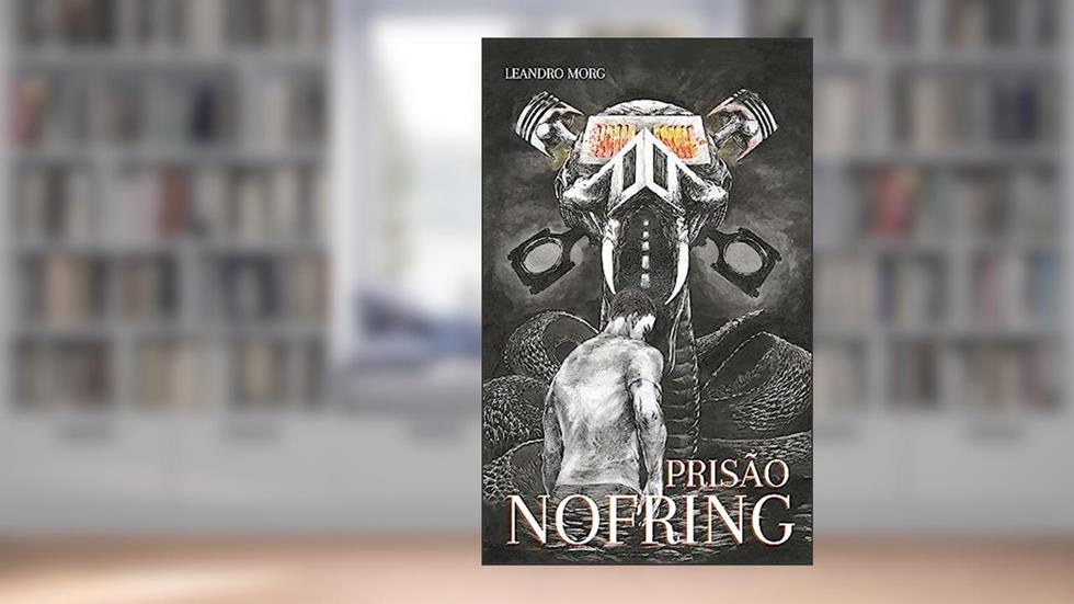 Prisão Nofring, do autor Leandro Morg