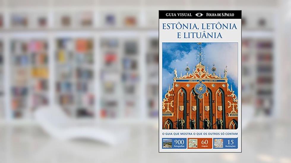 ESTONIA,LETONIA E LITUANIA - GUIA VISUAL, do autor DORLING KINDERSLEY