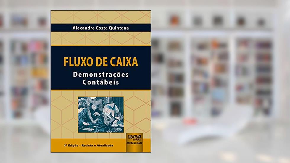 Fluxo de Caixa - Demonstrações Contábeis, do autor Alexandre Costa Quintana