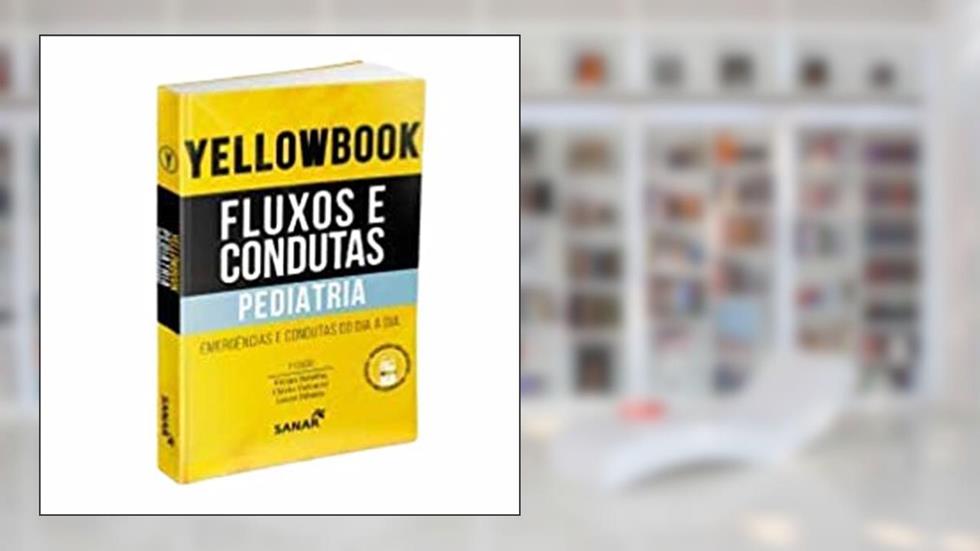 Yellowbook - Fluxos e Condutas: Pediatria, do autor VIVIAN BOTELHO
