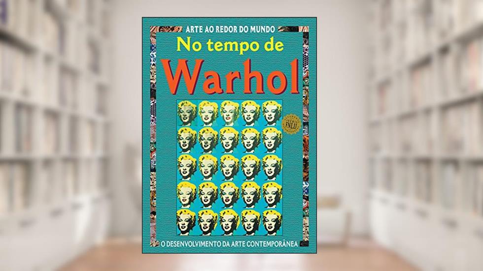 No Tempo de Warhol, do autor Antony Mason
