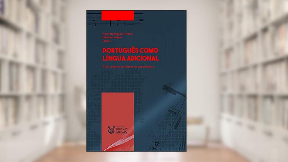 Português Como Língua Adicional Pla, do autor Aden Rodrigues Pereira E Daniele Jurgina
