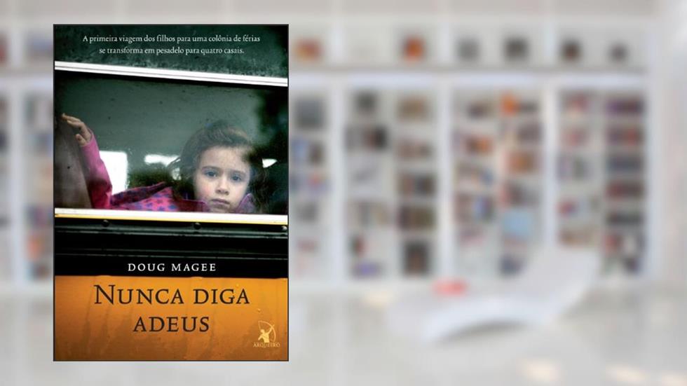 Nunca diga adeus, do autor Doug Magee