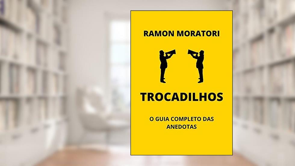 Trocadilhos, do autor Ramon Moratori