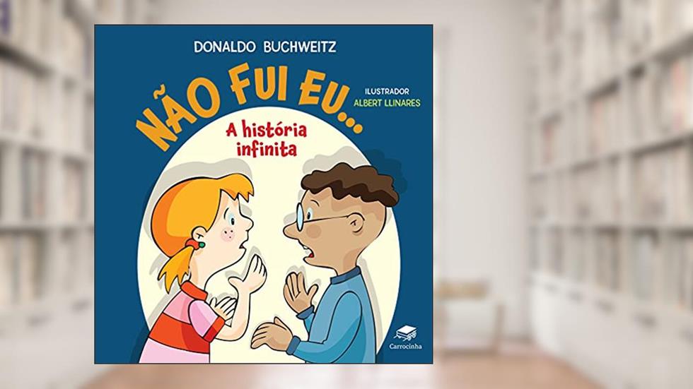 Não fui eu...: A História Infinita, do autor Donaldo Buchweitz