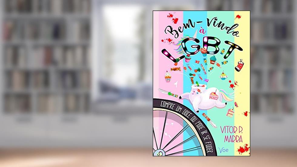 Bem-vindo à LGBT, compre um doce ou pode ir se fuder, do autor Vitor P. Marra