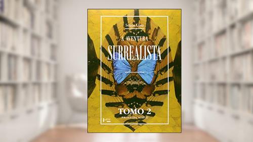 Capa de A Aventura SurrealistaTomo 2 Primeira Parte, do autor Sergio Claudio Franceschi Lima