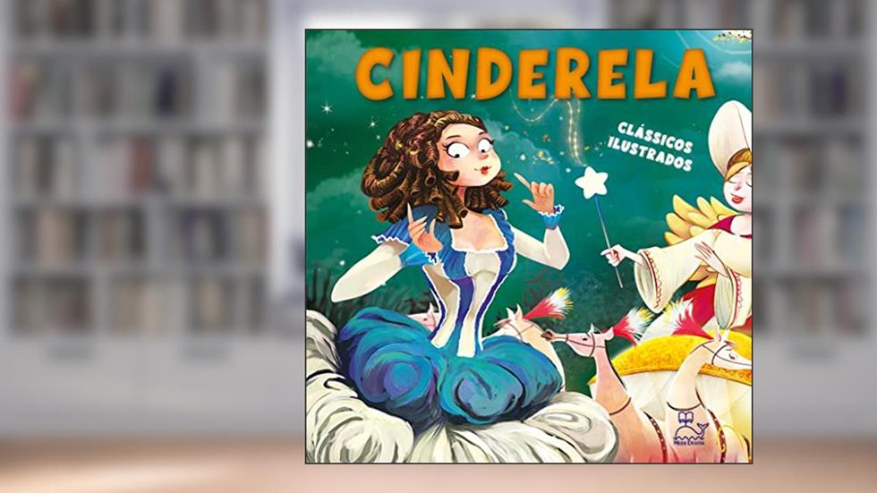 Cinderela, do autor Perrault Perrault; Irmãos Grimm