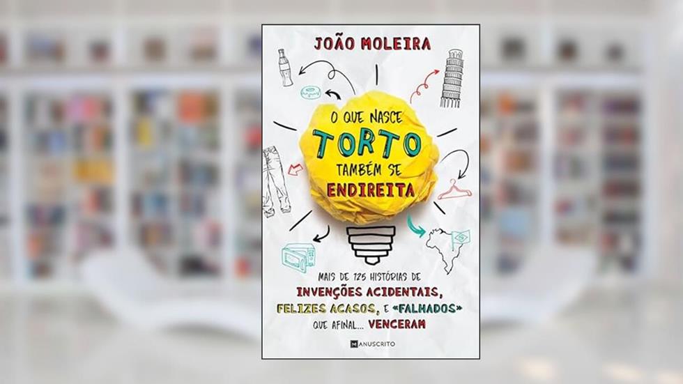 O que nasce torto também se endireita, do autor Joao Moleira