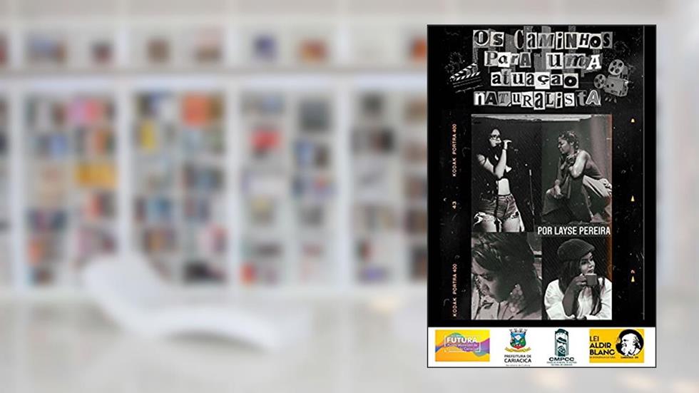 Os caminhos para uma atuação naturalista, do autor Layse Pereira