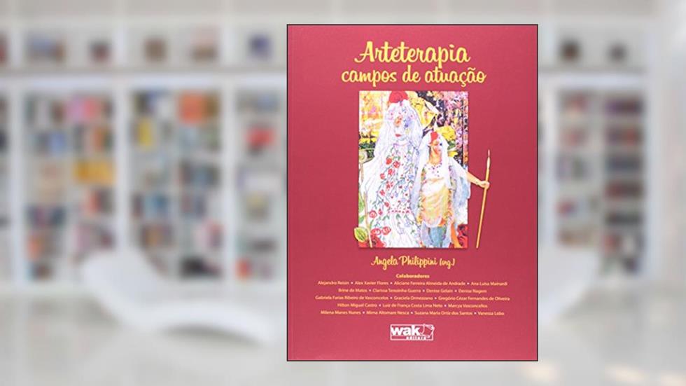 Arteterapia. Campos de Atuação, do autor Angela Philippini