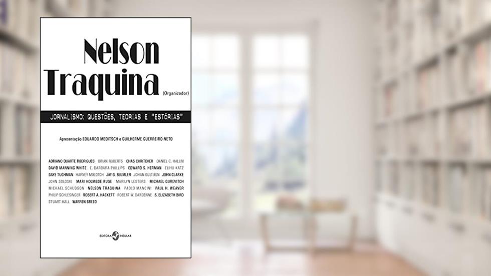 Jornalismo: questões, teorias e "estórias", do autor Nelson Traquina (Org.)