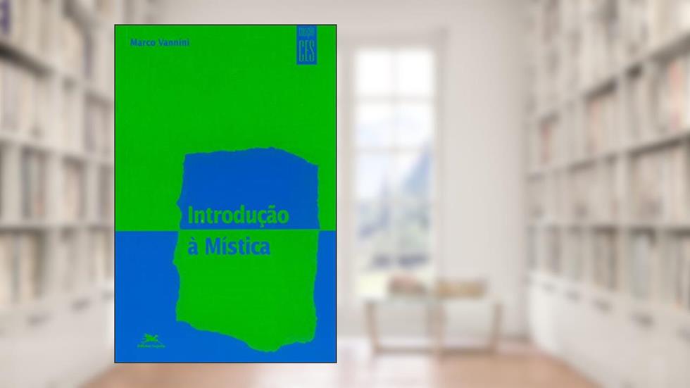 Introdução à mística, do autor Marco Vannini
