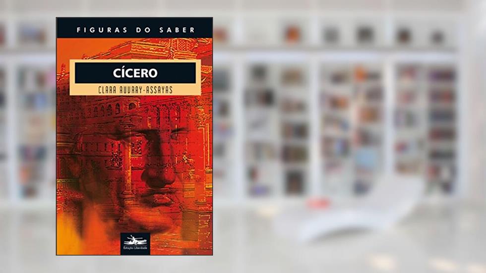 Cícero: 34, do autor CLARA AUVRAY-ASSAYAS