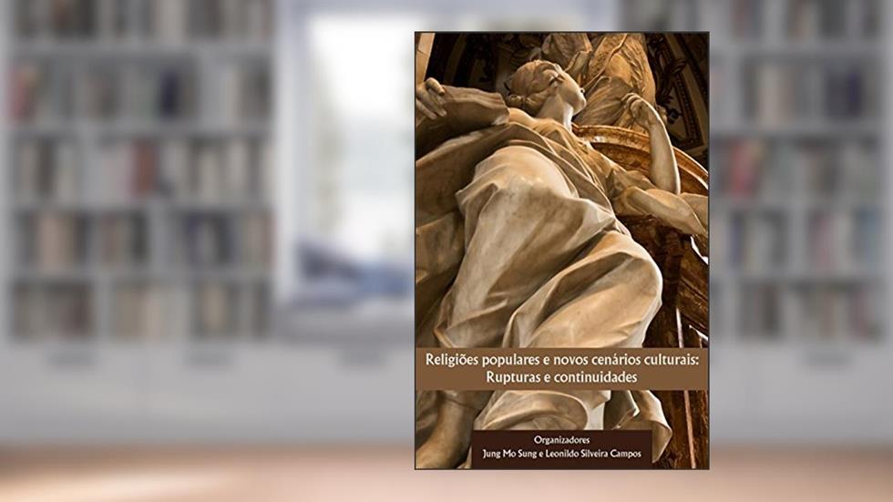Religiões Populares E Novos Cenários Culturais: Rupturas E Continuidades, do autor Leonildo Campos