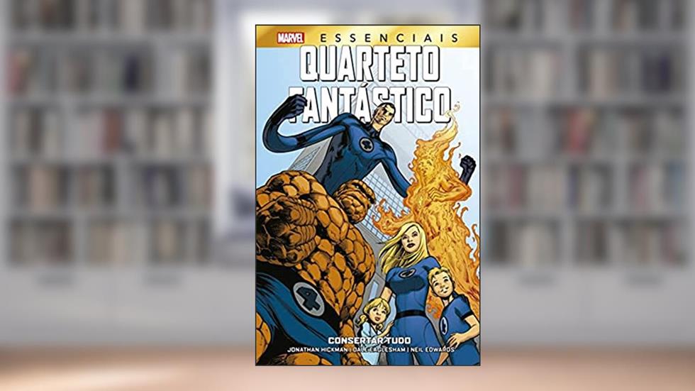 Quarteto Fantástico: Consertar Tudo: Marvel Essenciais, do autor Jonathan Hickman