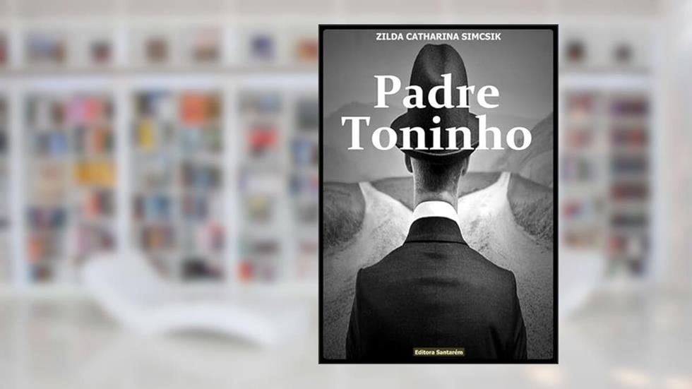 Padre Toninho, do autor Zilda Catharina Simcsik