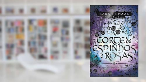 Capa de Corte de espinhos e rosas (Vol. 1), do autor Sarah J. Maas