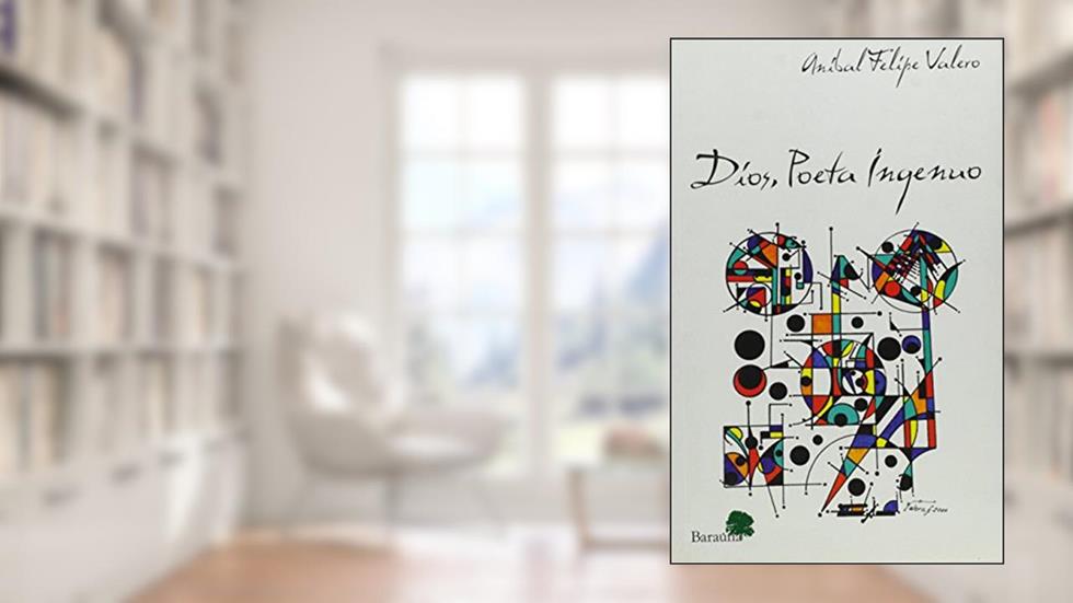 Diós poeta ingênuo, do autor Aníbal Felipe Valero Fernández