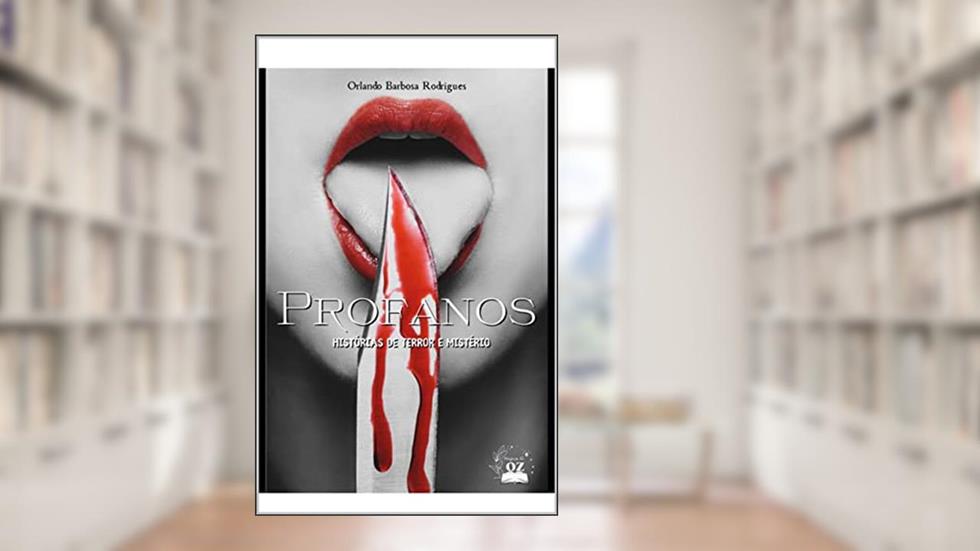 Profanos: histórias de terror e mistério, do autor Orlando Rodrigues