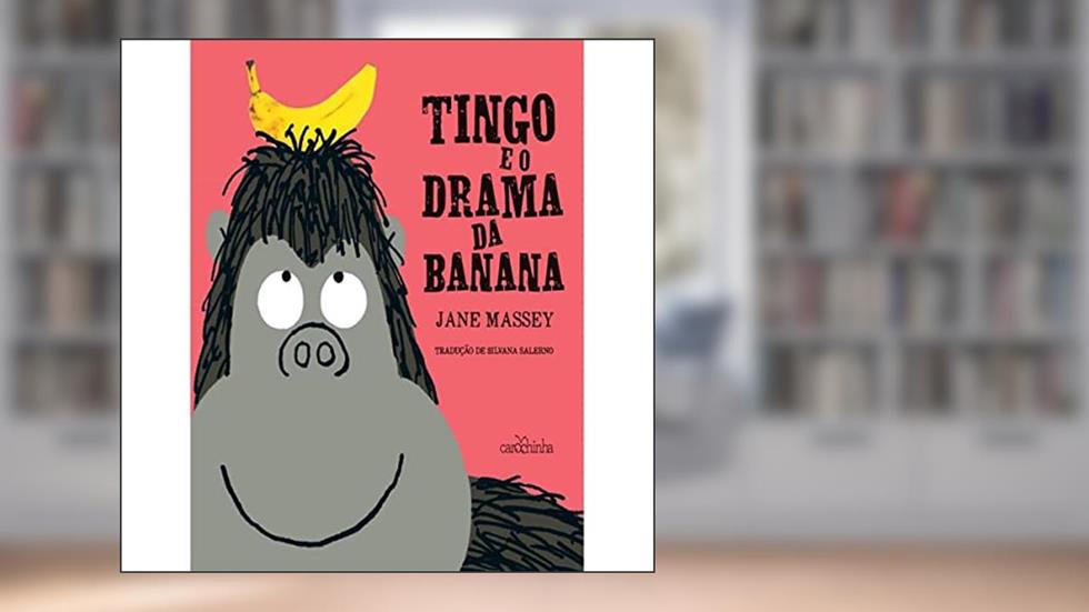 Tingo e o drama da banana, do autor Jane Massey