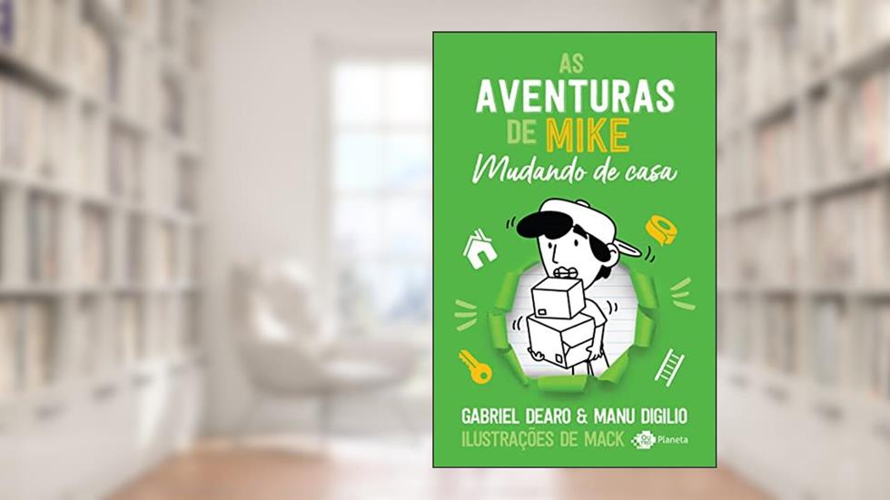 As aventuras de Mike: mudando de casa, do autor Gabriel Dearo; Manu Digilio
