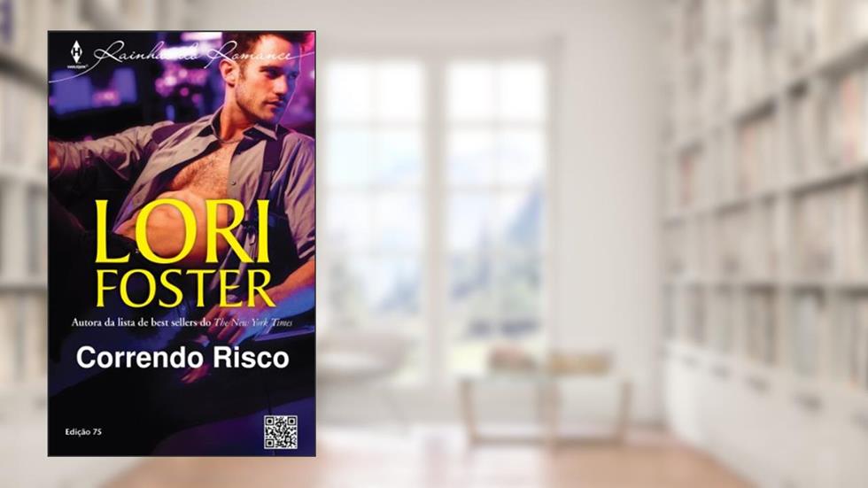 Rainhas do Romance 75. Correndo Risco, do autor Lori Foster