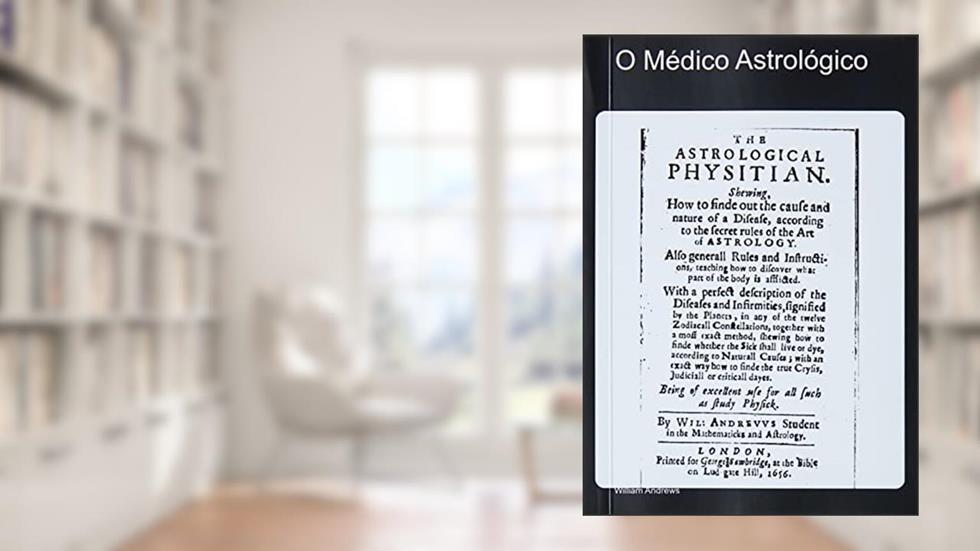 O Medico Astrologico, do autor William Andrews