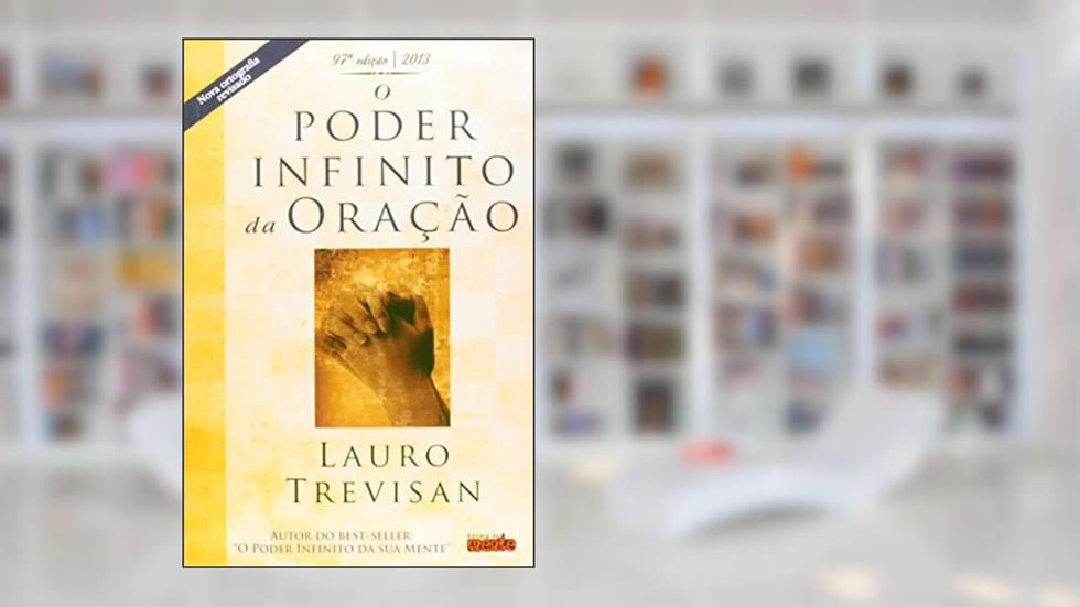 O Poder Infinito da Oração, do autor Lauro Trevisan