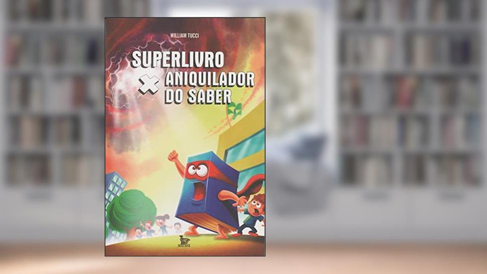 Superlivro X. Aniquilador do Saber, do autor William Tucci
